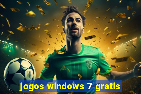 jogos windows 7 gratis