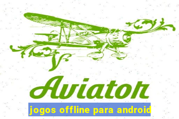 jogos offline para android