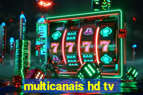 multicanais hd tv