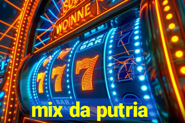 mix da putria