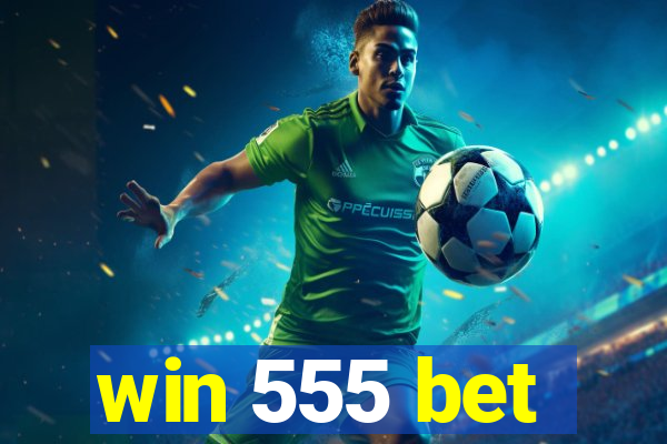 win 555 bet