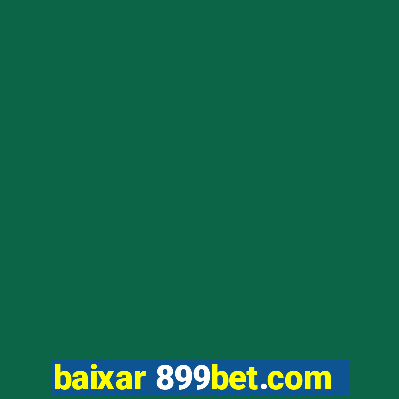 baixar 899bet.com