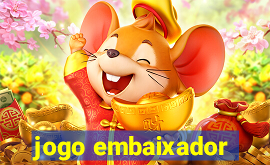 jogo embaixador