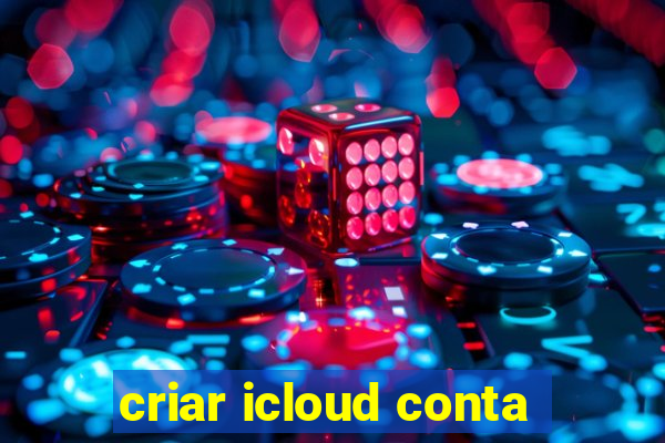 criar icloud conta