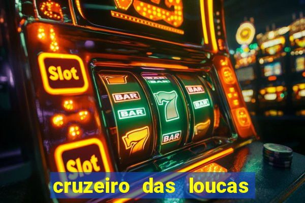 cruzeiro das loucas assistir gratis