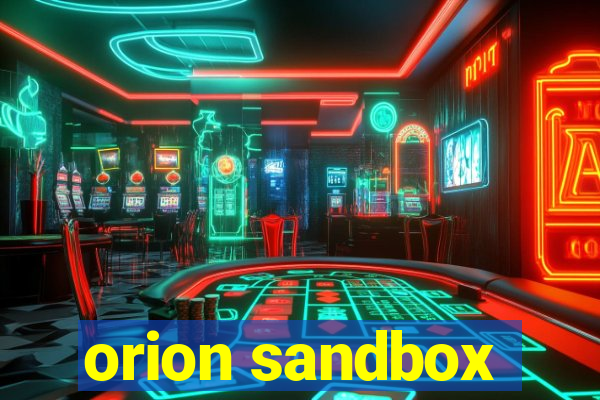 orion sandbox