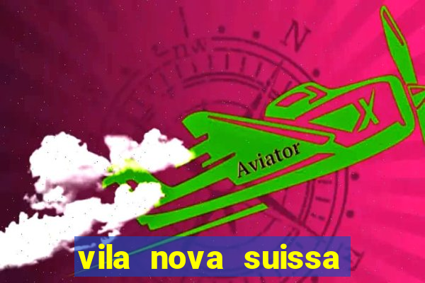 vila nova suissa mogi das cruzes