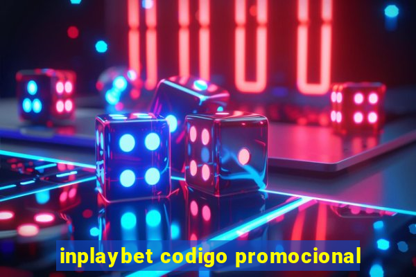 inplaybet codigo promocional