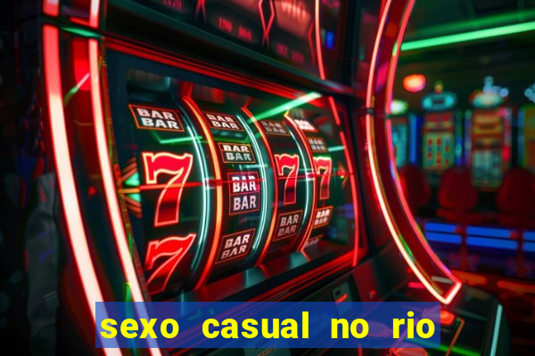 sexo casual no rio de janeiro