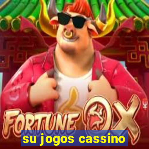 su jogos cassino