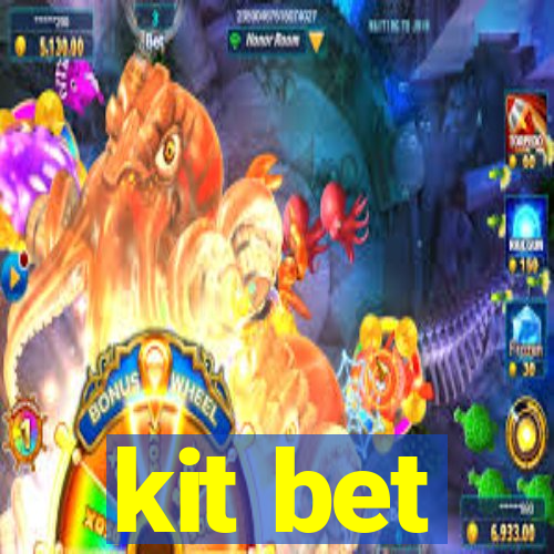 kit bet