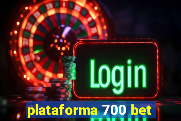 plataforma 700 bet