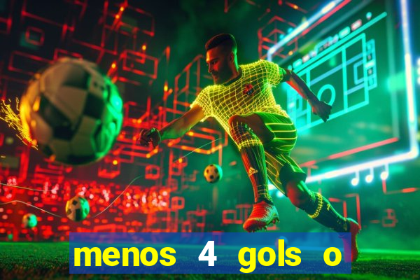 menos 4 gols o que significa