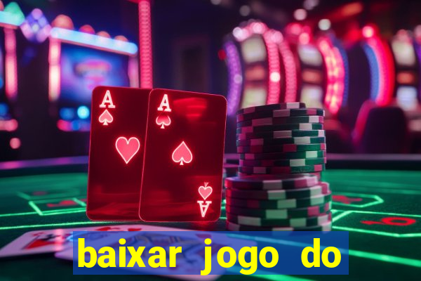 baixar jogo do tigrinho oficial