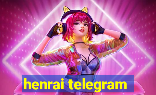 henrai telegram