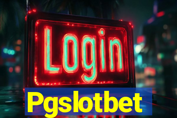 Pgslotbet