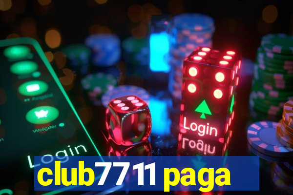 club7711 paga