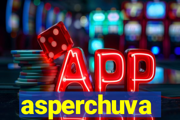 asperchuva