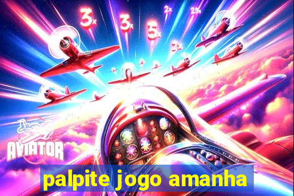 palpite jogo amanha