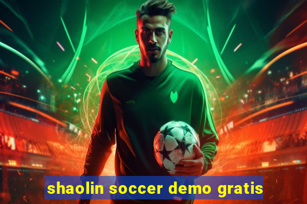 shaolin soccer demo gratis