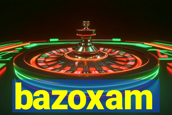 bazoxam