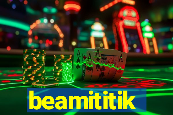 beamititik