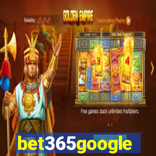 bet365google