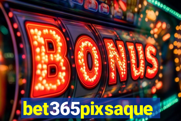 bet365pixsaque