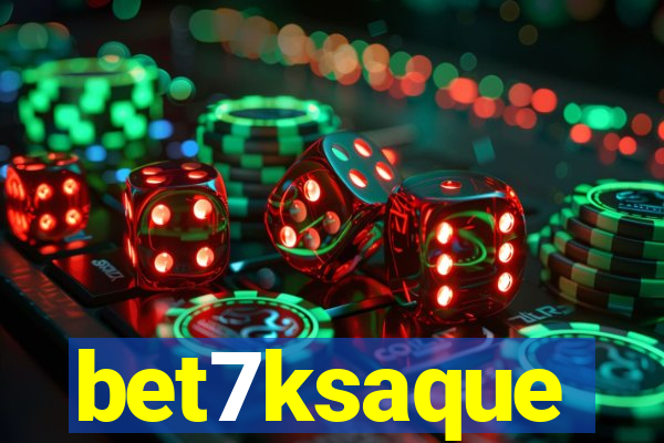 bet7ksaque