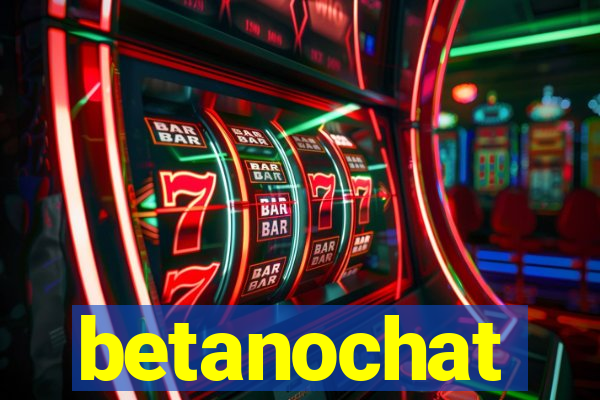 betanochat