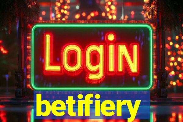 betifiery