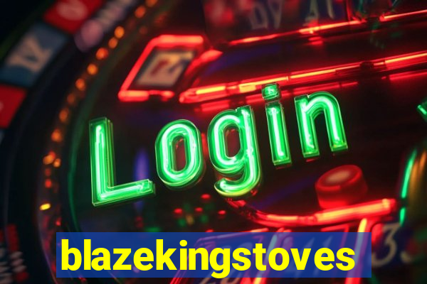 blazekingstoves