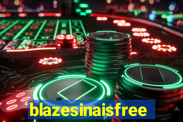 blazesinaisfree