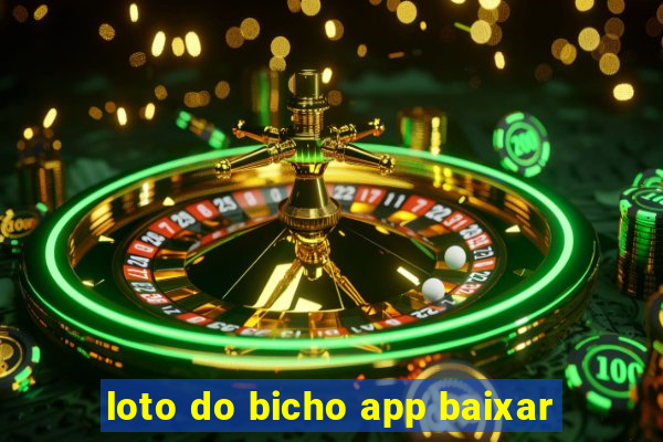 loto do bicho app baixar