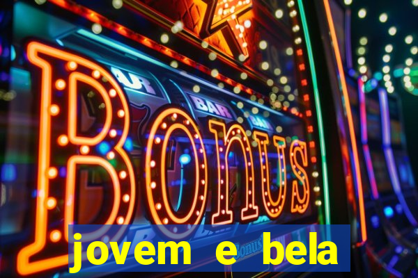 jovem e bela dublado download