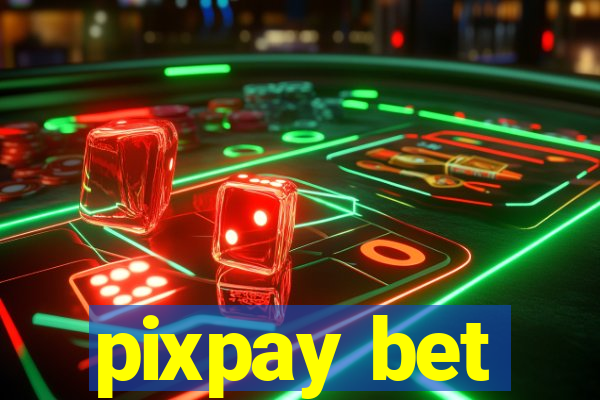 pixpay bet