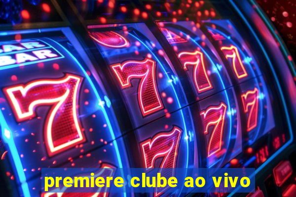 premiere clube ao vivo