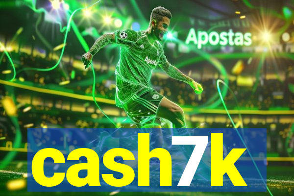 cash7k