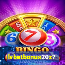 lvbetbonus20z?