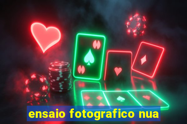 ensaio fotografico nua