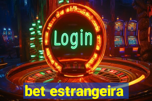 bet estrangeira