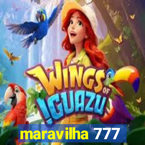 maravilha 777