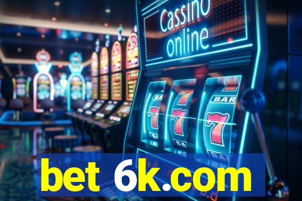 bet 6k.com