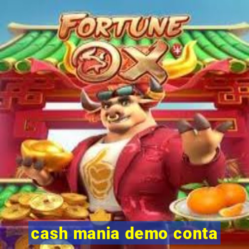 cash mania demo conta