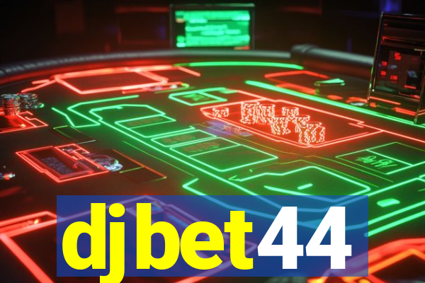 djbet44