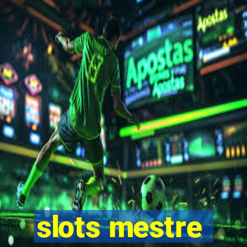 slots mestre