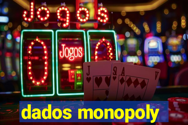 dados monopoly