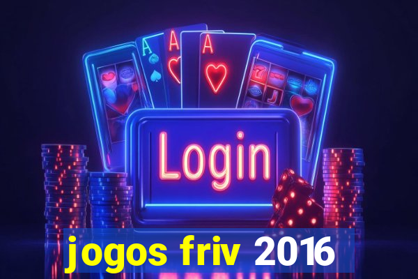 jogos friv 2016