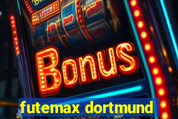 futemax dortmund