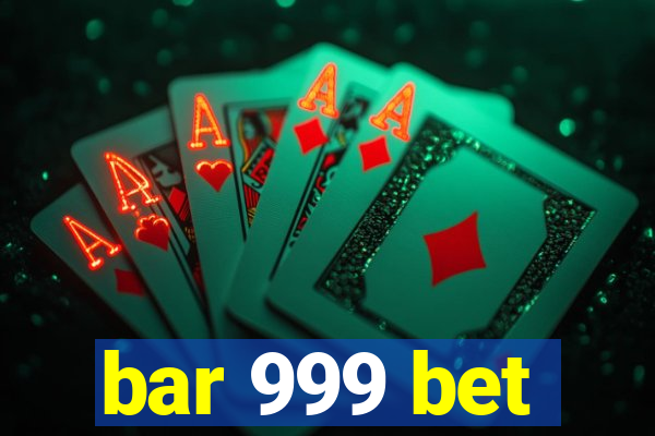 bar 999 bet